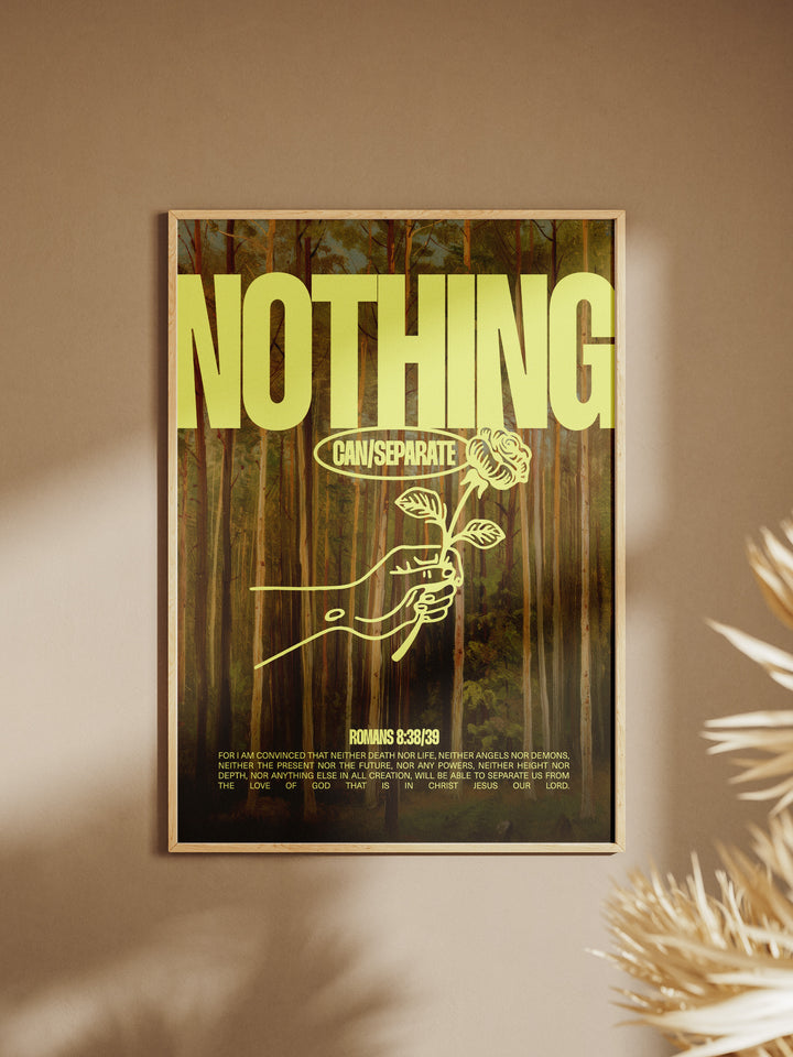 NOTHING CAN SEPARATE Art Print